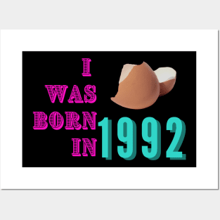 I was born in 1992 Posters and Art